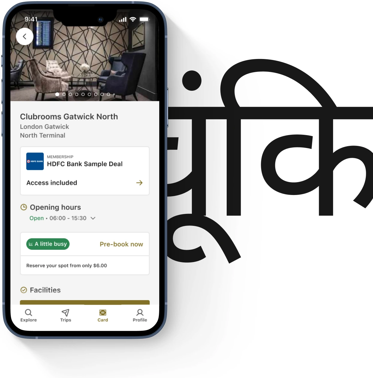 The lounge detail screen — photography, opening hours, membership entitlement and pre-booking — set against an oversized Devanagari character standing for international accessibility.